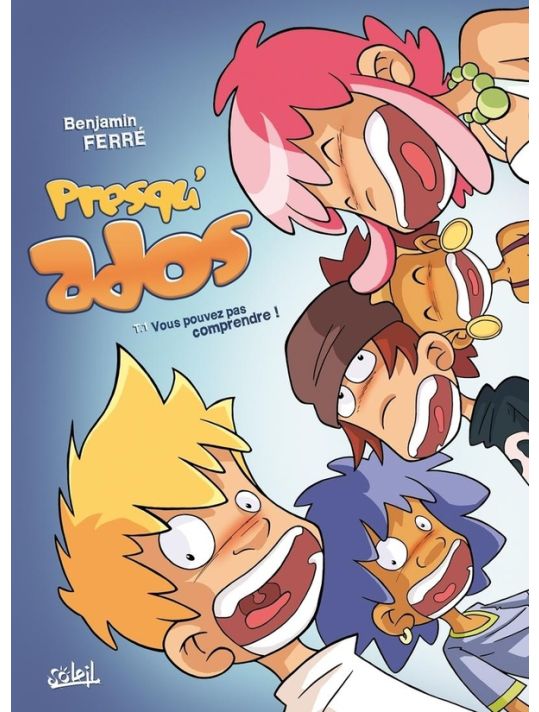 presqu'ados tome 1 - vous pouvez pas comprendre main product photo