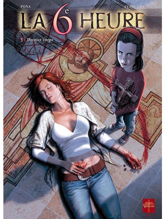 La 6ème Heure Tome 1 ; Dernier Corps main product photo