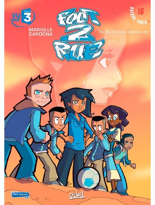 Foot 2 Rue - Saison 3 Tome 16 - Toujours Plus D'épreuves main product photo