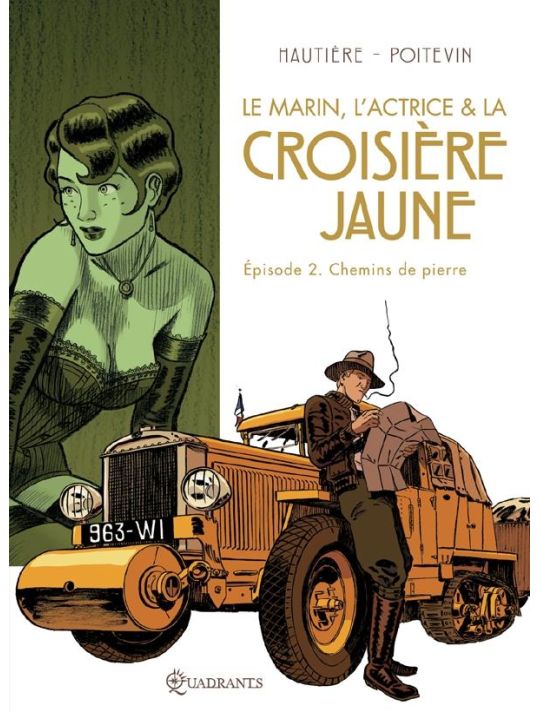 Le Marin, L'actrice & La Croisière Jaune Tome 2 ; Chemins De Pierre main product photo