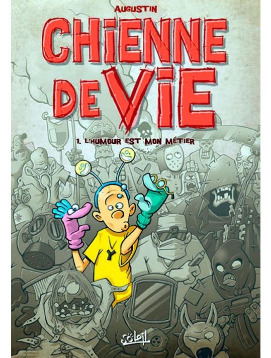 Chienne De Vie Tome 1 ; L'humour Est Mon Métier main product photo
