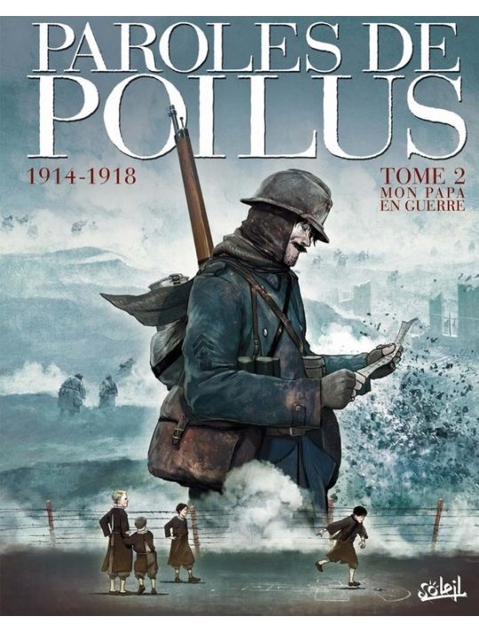 Paroles De Poilus Tome 2 ; Mon Papa En Guerre, 1914/1918 main product photo