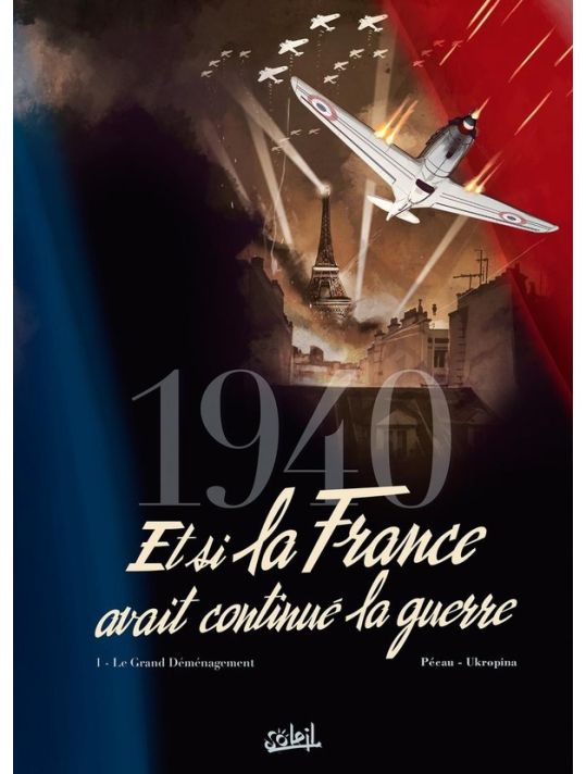 1940 - Et si la France avait continué la guerre tome 1 main product photo