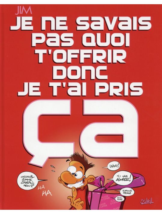 Je ne savais pas quoi t'offrir donc je t'ai pris ça (édition 2015) main product photo