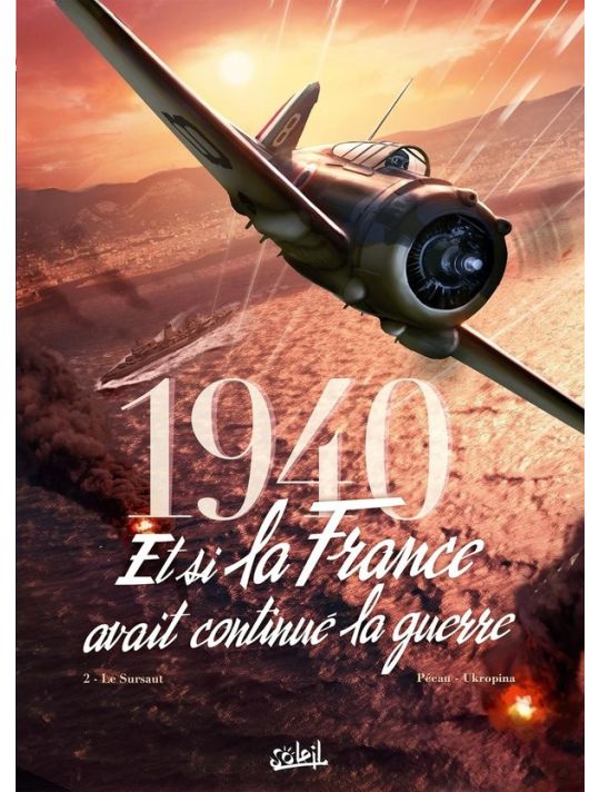 1940 - Et si la France avait continué la guerre tome 2 main product photo