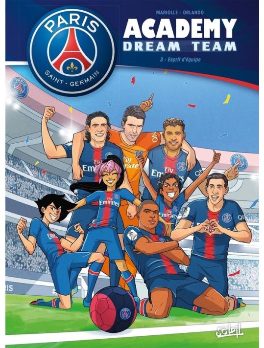 Paris Saint-Germain Academy ; Dream Team Tome 3 - L'esprit D'équipe main product photo