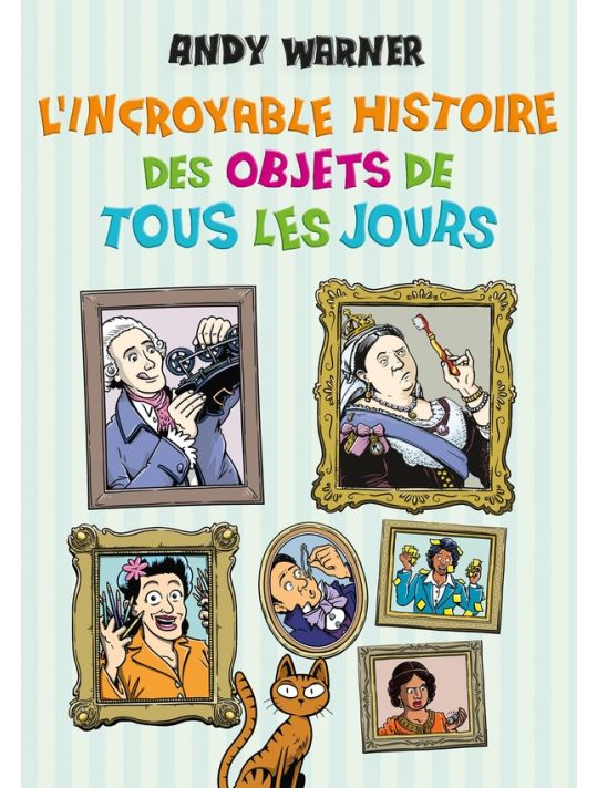 L'incroyable histoire des objets de tous les jours main product photo
