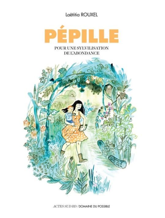Pépille - Pour une sylvilisation de l'abondance main product photo