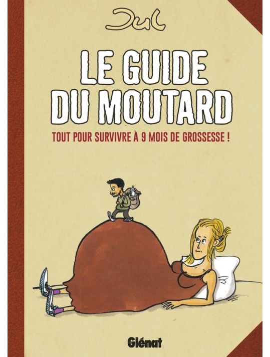 Le guide du moutard - Pour survivre à 9 mois de grossesse main product photo