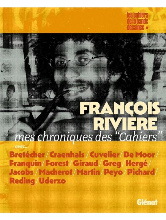 François Rivière - Mes chroniques des cahiers, articles et analyses main product photo