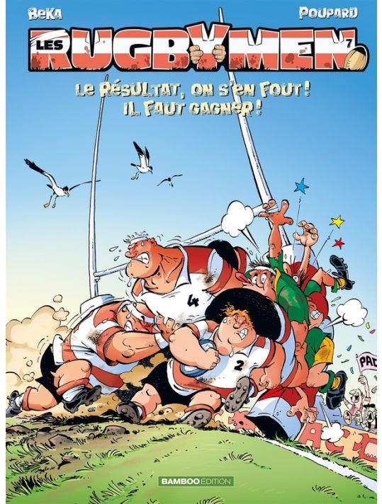 les rugbymen tome 7 - le résultat, on s'en fout ! il faut gagner ! main product photo