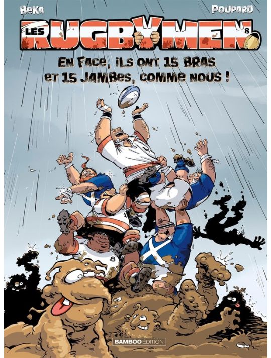 les rugbymen tome 8 - en face, ils ont 15 bras et 15 jambes, comme nous ! main product photo