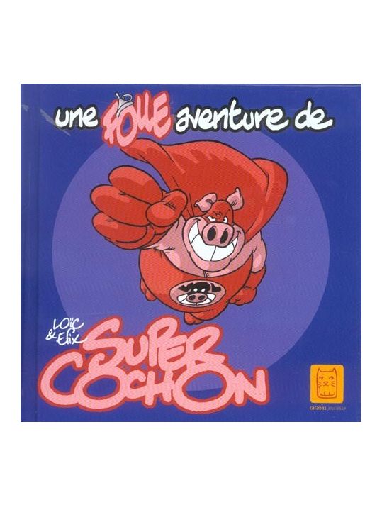 une folle aventure de super cochon main product photo