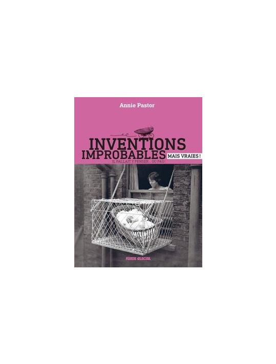 Inventions improbables mais vraies ! main product photo