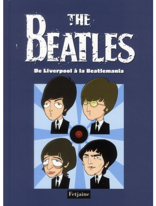 the Beatles tome 1 - de Liverpool à la Beatlemania main product photo