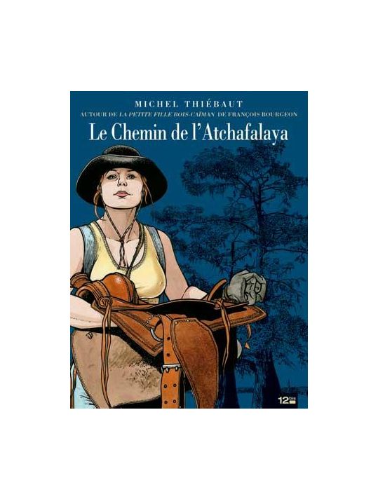 les passagers du vent ; le chemin de l'Atchafalaya main product photo