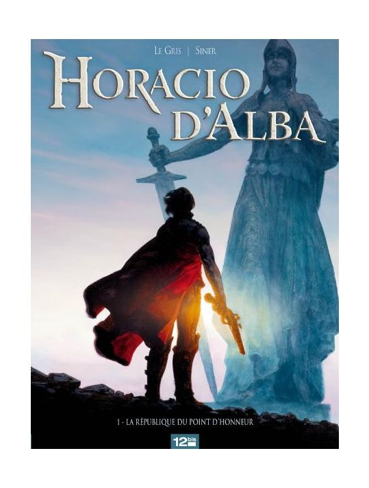 Horacio d'Alba tome 1 - la république du point d'honneur main product photo