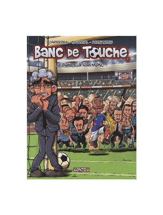 banc de touche tome 1 - la bande à Raymond main product photo