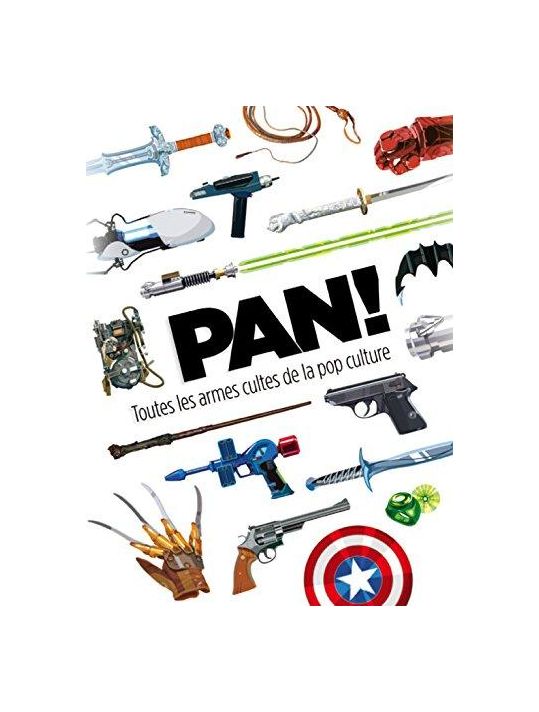 pan ! toutes les armes de la pop culture main product photo