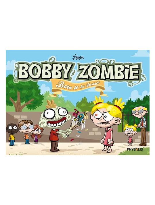 Bobbie Zombie ; born to be dead main product photo