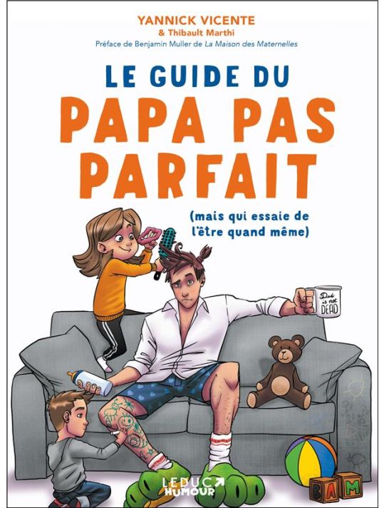 Le guide du papa pas parfait (mais qui essaie quand même de l'être) main product photo