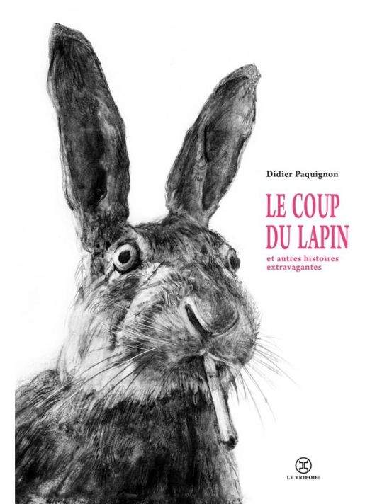 le coup du lapin et autres histoires extravagantes main product photo
