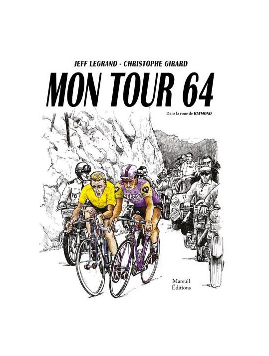 Mon tour 64 - Dans la roue de Raymond main product photo