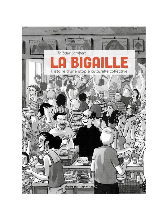 La bigaille - Histoire d'une utopie culturellle collective main product photo