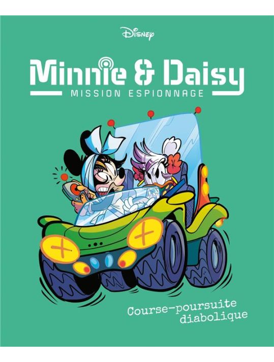 Minnie & Daisy : mission espionnage Tome 5 : course-poursuite diabolique main product photo