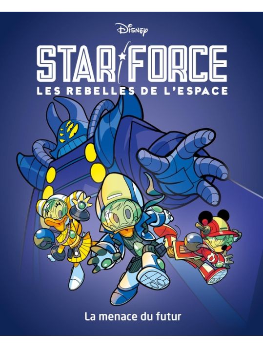 Star Force, Les Rebelles De L'espace Tome 1 - La Menace Du Futur main product photo