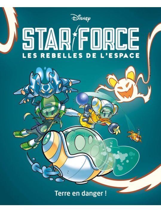 Star force, Les rebelles de l'espace Tome 2 : Terre en danger ! main product photo