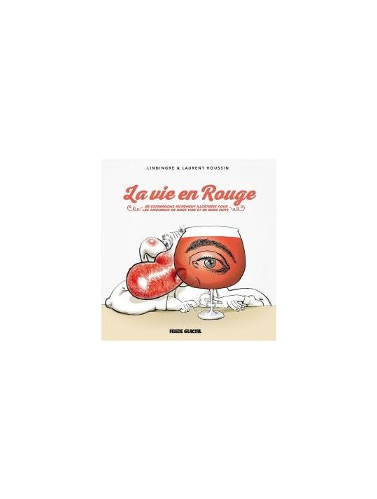 La vie en rouge - 85 expressions richement illustrées main product photo