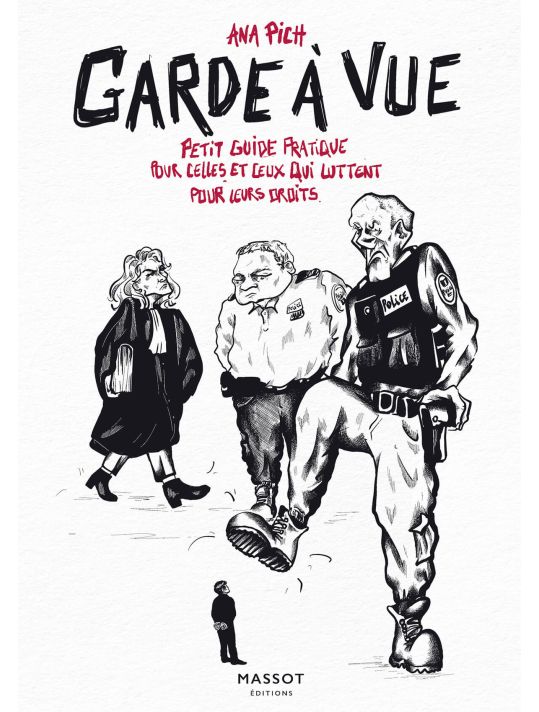 Garde à Vue : Petit Guide Pratique Pour Celles Et Ceux Qui Luttent Pour Leurs Droits main product photo