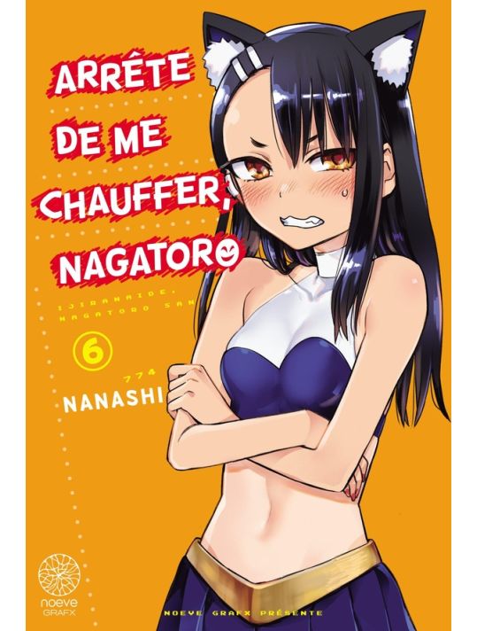 Arrête de me chauffer, Nagatoro tome 6 main product photo