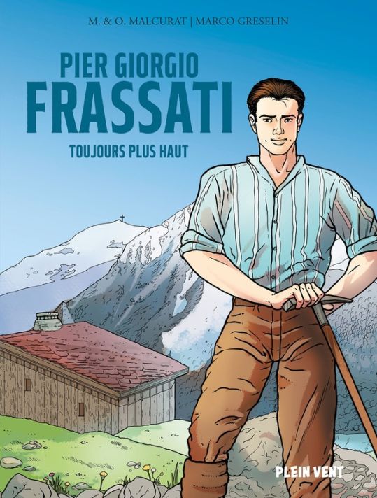 Pier Giorgio Frassati - Toujours plus haut main product photo