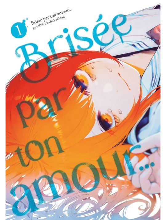Brisée Par Ton Amour.... Tome 1 main product photo