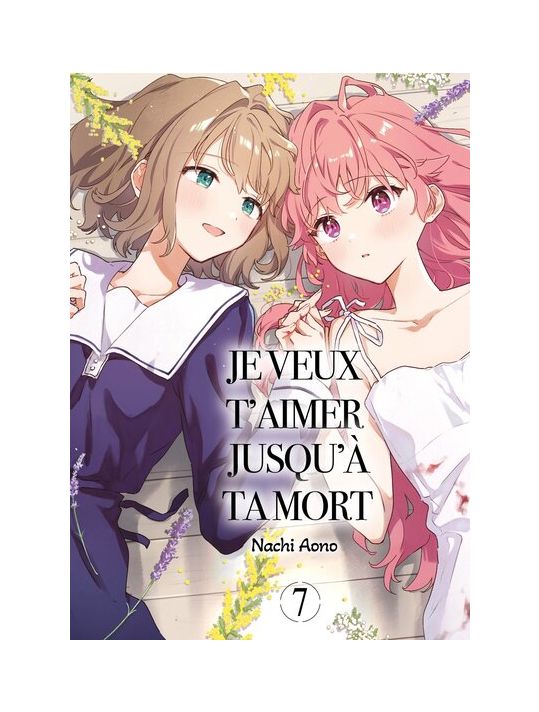 Je veux t'aimer jusqu'à ta mort tome 7 main product photo