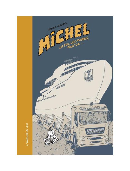 Michel, la fin, les moyens, tout ça... main product photo