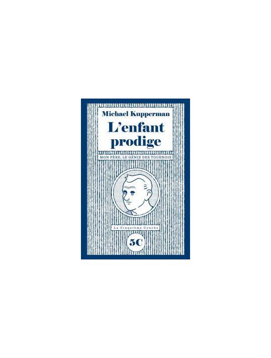 L'enfant prodige - Mon père, le génie des tournois main product photo