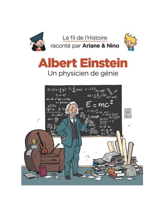 Le fil de l'Histoire raconté par Ariane & Nino tome 1 - Albert Einstein - un physicien de génie main product photo
