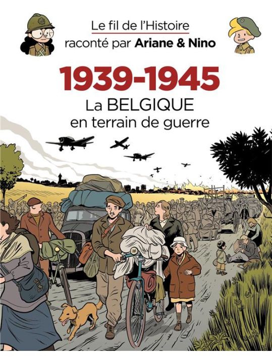 Le Fil De L'Histoire Raconté Par Ariane & Nino Tome 33 - 1939-1945, La Belgique En Terrain De Guerre main product photo