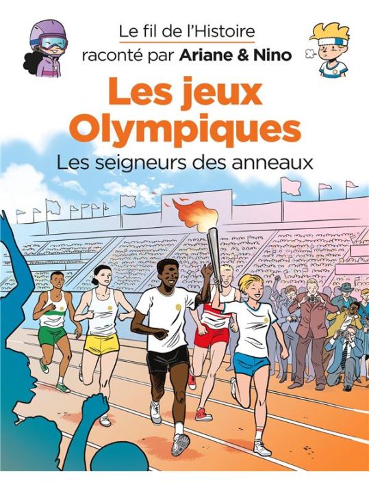 Le fil de l'histoire raconté par Ariane & Nino tome 31 - Les jeux olympiques main product photo