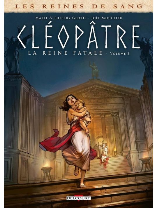 Les reines de sang - Cléopâtre, la reine fatale tome 3 main product photo