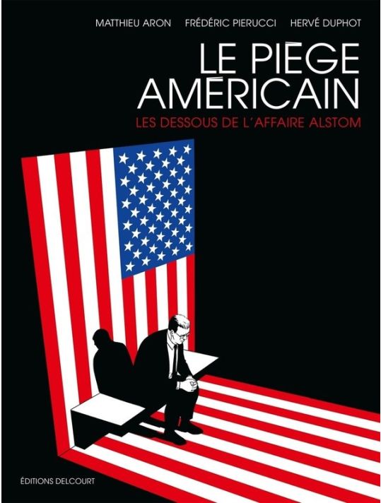 Le piège américain - les dessous de l'affaire Alstom main product photo