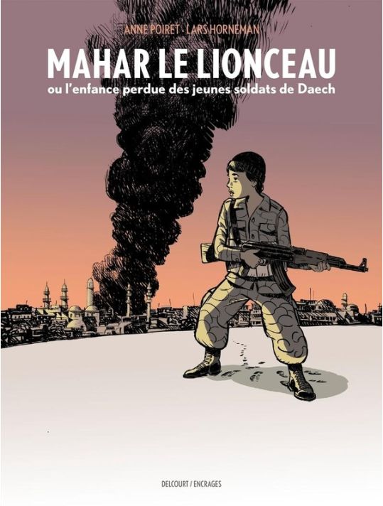 Mahar, le lionceau ou l'enfance perdue des jeunes soldats de Daech main product photo