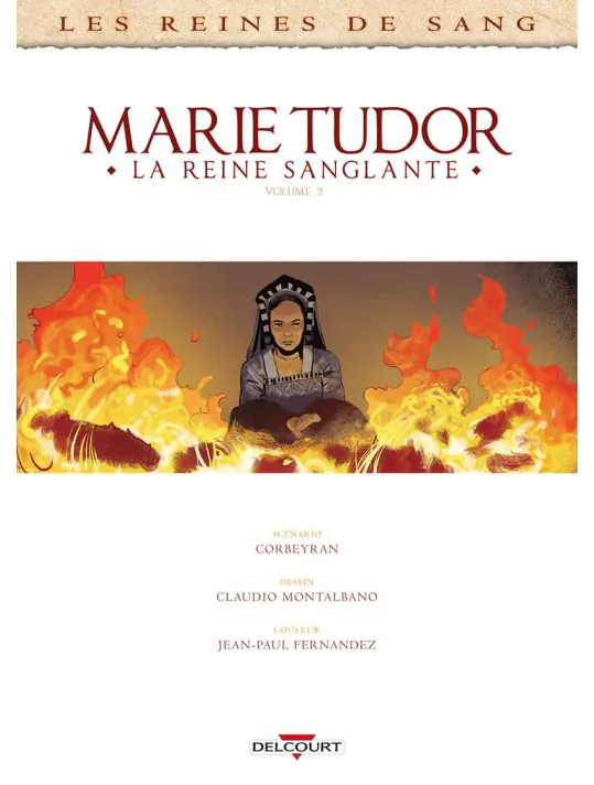 Les reines de sang - Marie Tudor tome 2