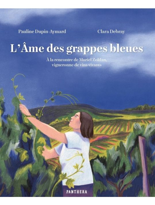 L'âme Des Grappes Bleues : À La Rencontre De Muriel Zoldan, Vigneronne De Vins Vivants main product photo
