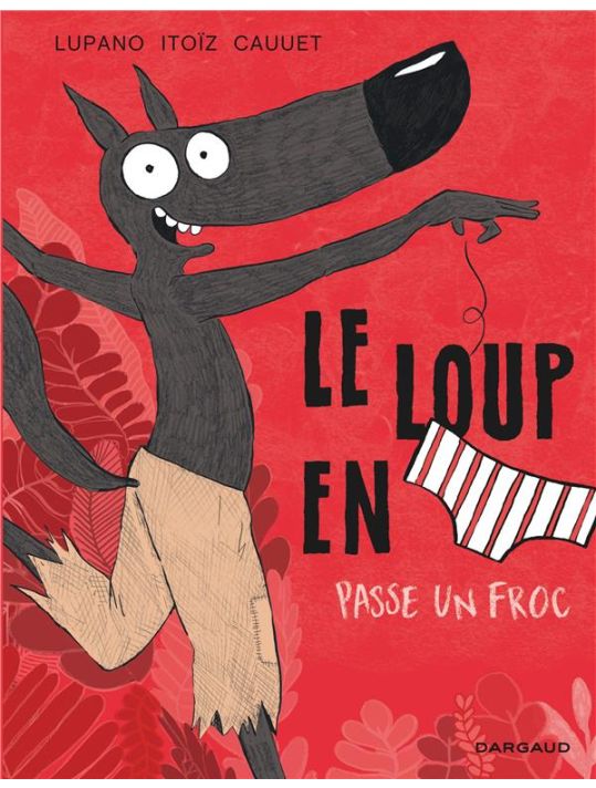 Le loup en slip tome 5 main product photo