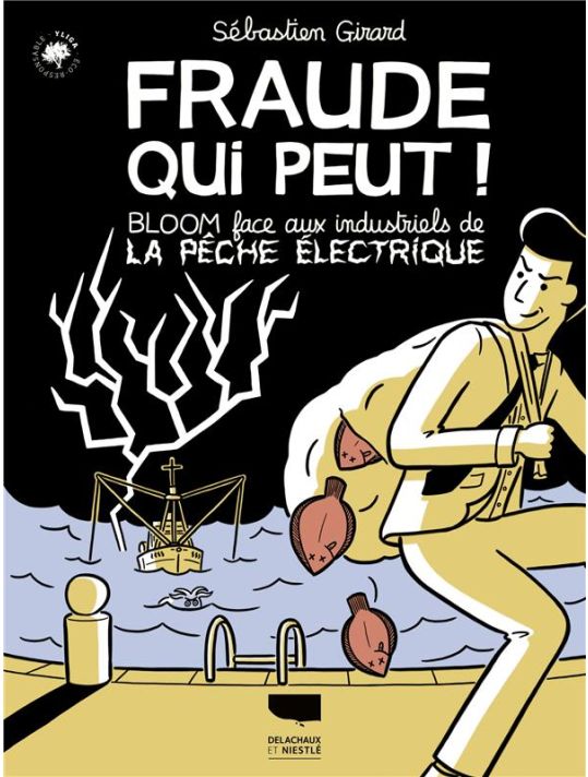 Fraude qui peut ! Bloom face aux industriels de la pêche électrique main product photo