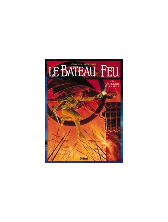 le bâteau feu tome 3 - veillée d'armes main product photo